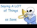 Saying A LOT of Things as Sans - YouTube