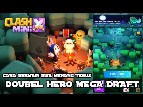 CARA BERMAIN SUPAYA BISA MENANG TERUS DI DOUBEL HERO MEGA DRAFT, CLASH MINI 2023