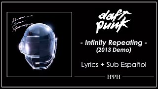 Daft Punk - Infinity Repeating (2013 Demo) (Lyrics + Sub Español)