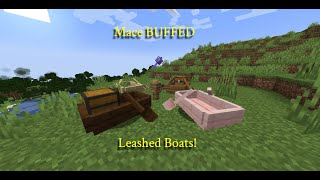 MACE BUFFS AND BOAT LEASHING! 1.21 Pre-release 3 & 4