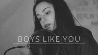 Video thumbnail of "Boys like you - Anna Clendening (cover)"