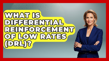 What Is Differential Reinforcement Of Low Rates (DRL)? - Aspiring Teacher Guide