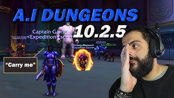 CHECKING A.I Follower DUNGEONS ( Dungeons With NPCs ) - Patch 10.2.5 - Seeds of Renewal