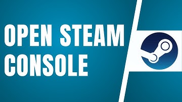 How To Open Steam Console (2025)