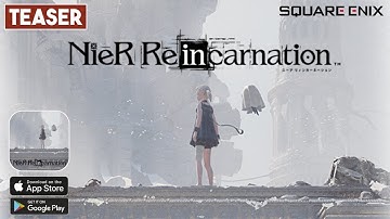 NieR Mobile - NieR Re[in]carnation by SQUAREENIX Teaser Trailer Android / iOS