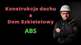 Konstrukcja dachu a dom szkieletowy