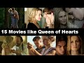 Top 15 Movies like Queen of Hearts