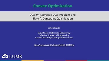 EE563 Convex Optimization - Duality: Lagrange Dual Problem and Slater’s Constraint Qualification