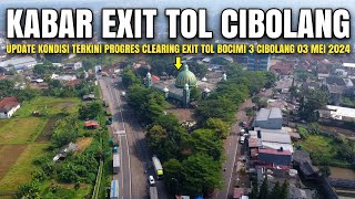 Exit Tol Bocimi 3 Cibolang Terkini 03 Mei 2024 | Kabar Exit Tol Bocimi 3 | Lingkar Selatan Sukabumi