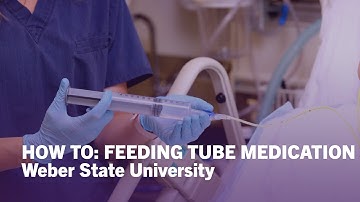 How To Administer Medication Through a Feeding Tube - Weber State University