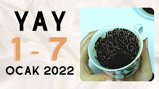 YAY BURCU 1 - 7 OCAK 2022 Kahve Falı ( Haftalık Burç Yorumları )