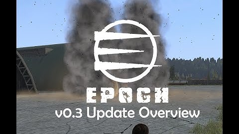 Epoch Mod 0.3 Update Overview