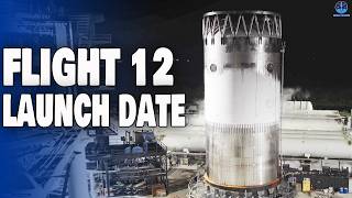 SpaceX revealed Starship Flight 12 Launch Date after Flight 11’s Success. Sooner than you think…