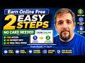 Earn Online Free: 2 Step Account Setup With No Credit Card Needed