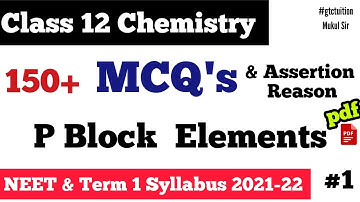 p Block Mcqs #1 | Class 12 Chemistry MCQ & Assertion Reason Problems | Term 1 Exams & neet 2021-22