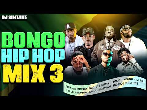 Bongo Hiphop Mix Vol 3 Dj Sintake Ft Nay Wa Mitego Nacha Roma Stamina Toxic Bando Fid Q