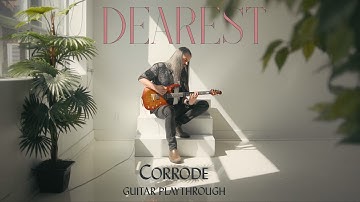 Dearest - Corrode (Guitar Playthrough)