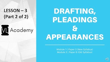 Drafting, Pleadings & Appearances | Lesson 3 | CS Professional | New Syllabus | Part 2 of 2 | SS-2
