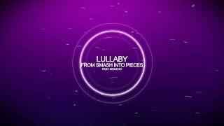 Smash Into Pieces feat. Moncho - Lullaby [HD] chords