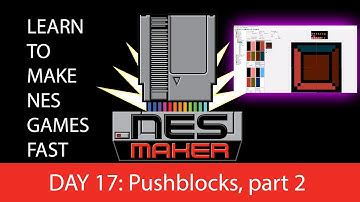 Learn to make NES games FAST: LESSON 17, Push Blocks part 2
