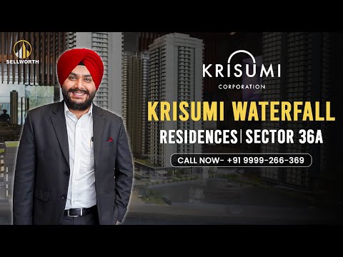 Krisumi Waterfall Residences Sector 36A | Ultra Luxury Apartments in Gurgaon | Sellworth Realtors