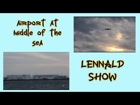 Airport at middle of the sea #insidejapan #lennaldshow