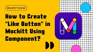 How to Create "Like button" Using Component?  | Mockitt Tutorial Wealth