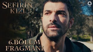 Sefirin Kızı - 6. Bölüm Fragmanı