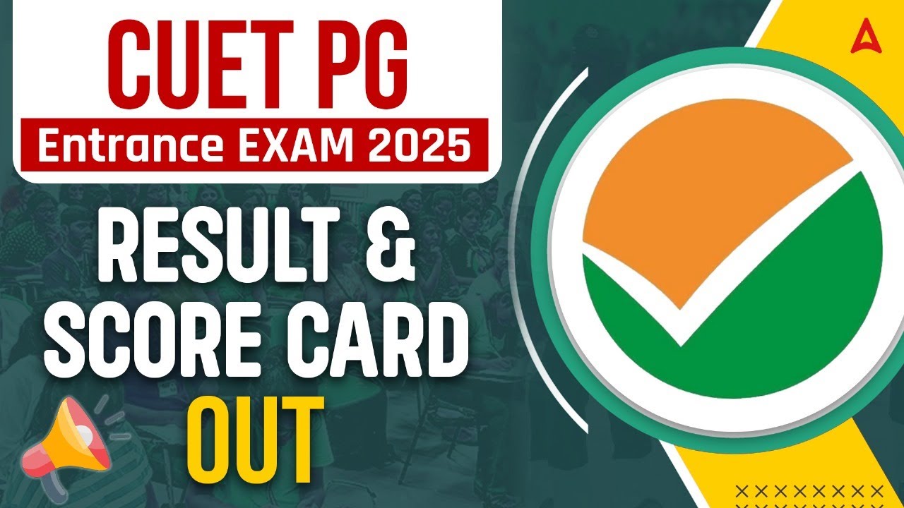 CUET PG Entrance Exam 2025 | CUET PG Result 2025 Out | CUET PG Score ...