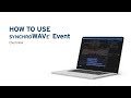 How to Use SYNCHROWAVE® Event: Overview