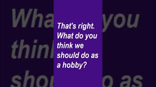 How to talk about Hobby #shorts