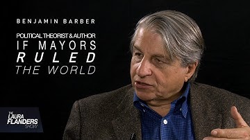 Ben Barber: Should Mayors Rule the World?