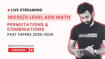 IGCSE/O Level Add Maths - Permutations and Combination (Past Papers 2020-2025)