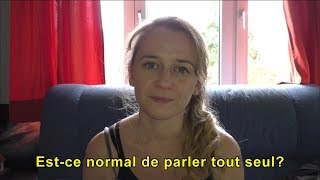 est ce normal de parler tout seul?