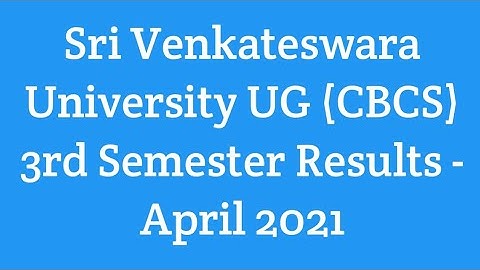 Sri Venkateswara University UG (CBCS) 3rd Semester Results - April 2021 @DegreeYoutubechannel