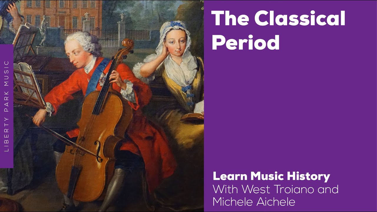 The Classical Period | Music History Video Lesson - YouTube