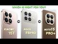 Xiaomi 15T Vs Poco F8 Pro Vs Redmi Note 15 Pro+ | Which is the Best Choice for You?