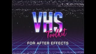 Vhs Toolkit - After Effects Template