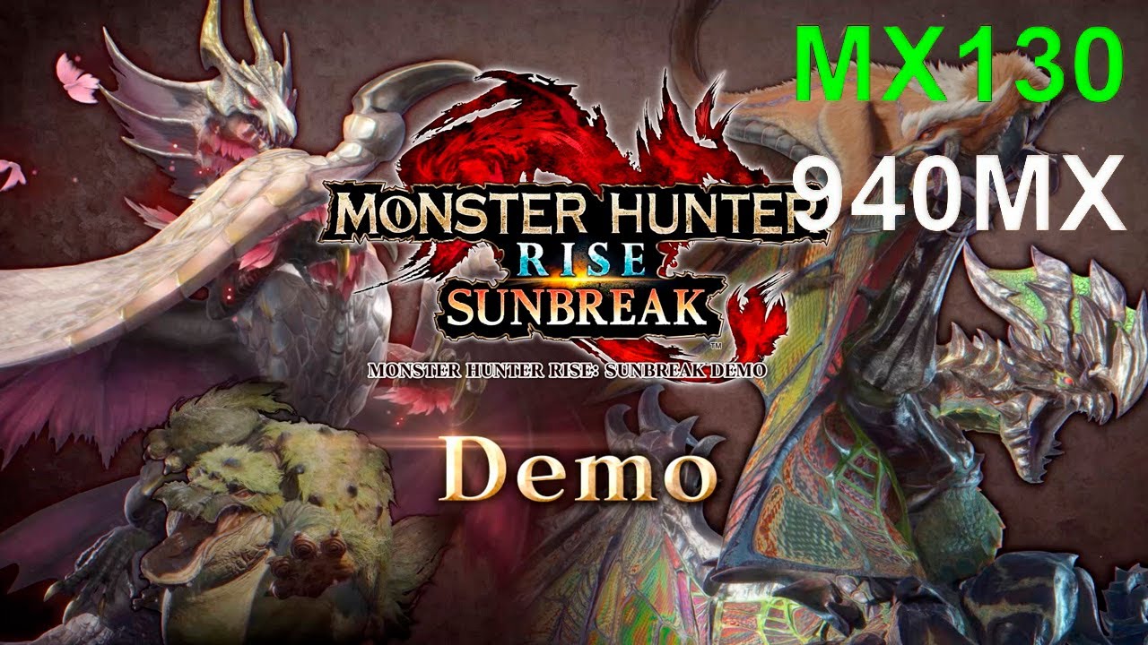 Monster Hunter Rise  Sunbreak DEMO mx130 and 940mx