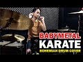 BABYMETAL- KARATE || Drum Cover by BOHEMIAN