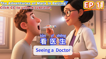 EP 11 Seeing a Doctor| Slow Chinese Story |Listening Practice |HSK2-3