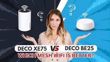 Deco BE25 vs Deco XE75 – Which Mesh WiFi Should You Buy?