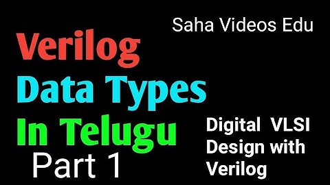 Verilog Telugu Lectures Data Types Part 1 Digital VlSI Design with verilog HDL
