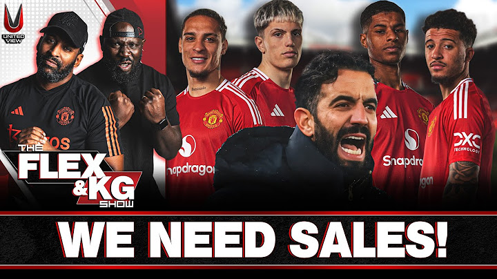 Rashford, Sancho, Garnacho & Antony NEED TO GO! | United Sales For Transfers? | The Flex & KG Show