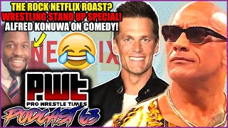 The Rock Getting ROASTED? Pro Wrestling Stand-Up Comedy SPECIAL with Alfred Konuwa @ProWrestlingBits