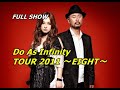Do As Infinity - TOUR 2011 ~EIGHT~ [2011-06-11] FULL Ver.