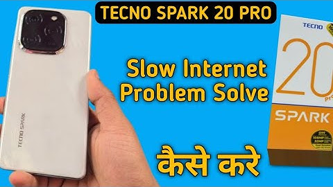 tecno Spark 20 Pro slow internet problem, how to solve slow internet problem