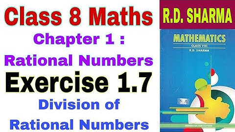 Class 8 Maths Chapter 1.7 | R D Sharma | Maths | Division of Rational Numbers | Class 8 | Division