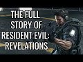 The Full Story of Resident Evil: Revelations 1 - Before You Play Resident Evil: Village