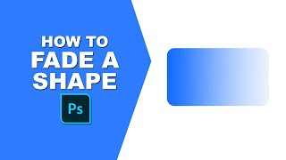 how to fade a shape in photoshop